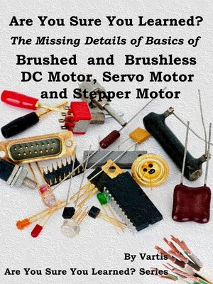 cover image of Brushed and Brushless DC Motor, Servo Motor and Stepper Motor
